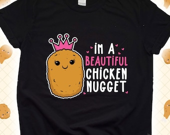 私は美しいチキンナゲットシャツ、チキンナゲットTシャツ、誕生日シャツ子供、チキンナゲットギフト、チキンナゲットパーカースウェットシャツ