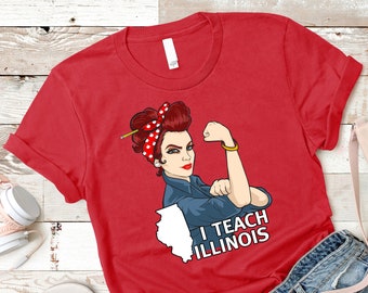 Illinois Teacher Rosie The Riveter Union Red for Ed Shirt Women Men / Hoodie / Raglan 3/4 Sleeve / V Neck / Coffee Mug / Sweatshirt TShirts