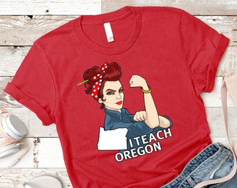Oregon Teacher Rosie The Riveter Union Red for Ed Shirt Women Men / Hoodie / Raglan 3/4 Sleeve / V Neck / Coffee Mug / Sweatshirt TShirts