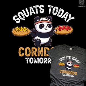 Funny Workout Gym Shirt / Corndog Shirt / Fair Food Lover T-Shirt / Panda State Fair Hoodie / Foodie Gift / Carnival Food Corndogs Tee