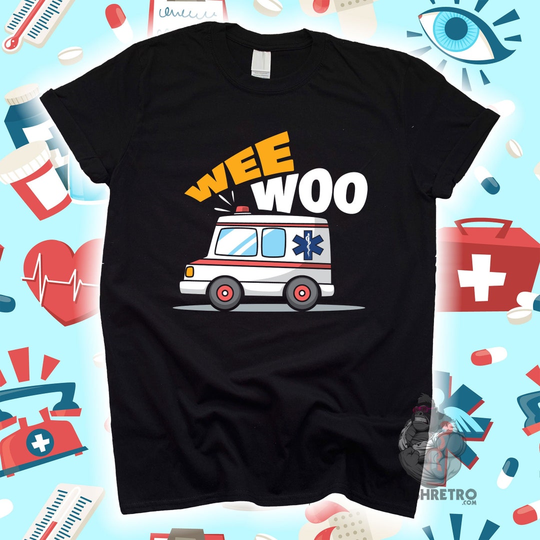 Wee Woo EMT Shirt, EMT Teacher Tshirt, Paramedic Gift Personalized ...