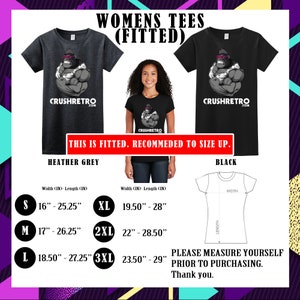 May include: Heather grey and black fitted women's tees with a gorilla graphic and the text "CRUSHRETRO.COM". The shirts are available in sizes S to 3XL. The image includes size measurements in inches. The text says "THIS IS FITTED. RECOMMENDED TO SIZE UP."