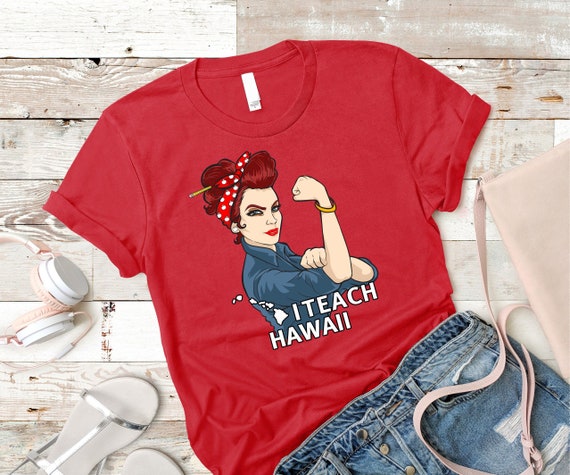 Rosie The Riveter - Woman Teacher T-Shirt Rosie The Riveter - Woman Teacher T-Shirt