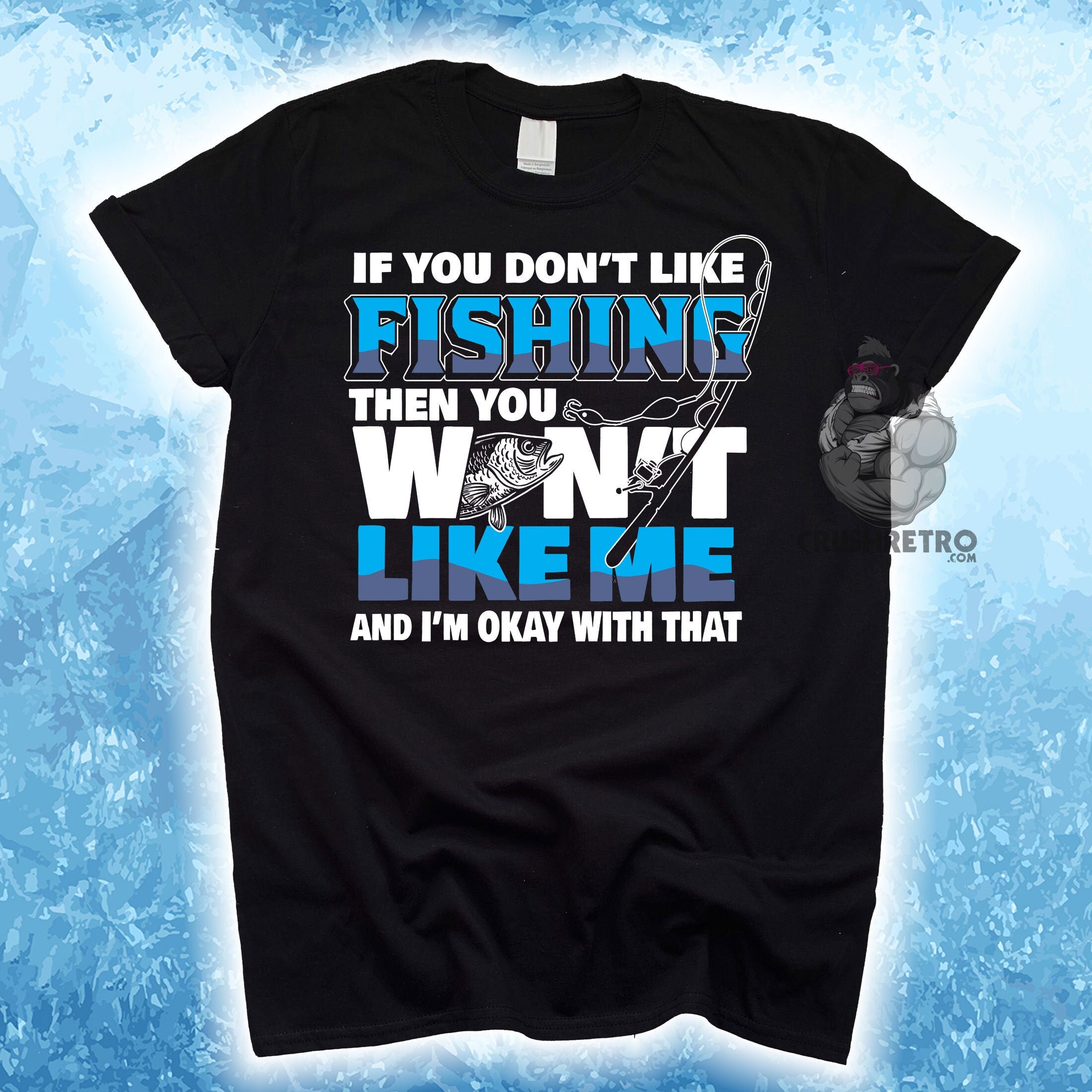 Funny Ice Fishing Shirt If You Don't Like Fishing Etsy UK