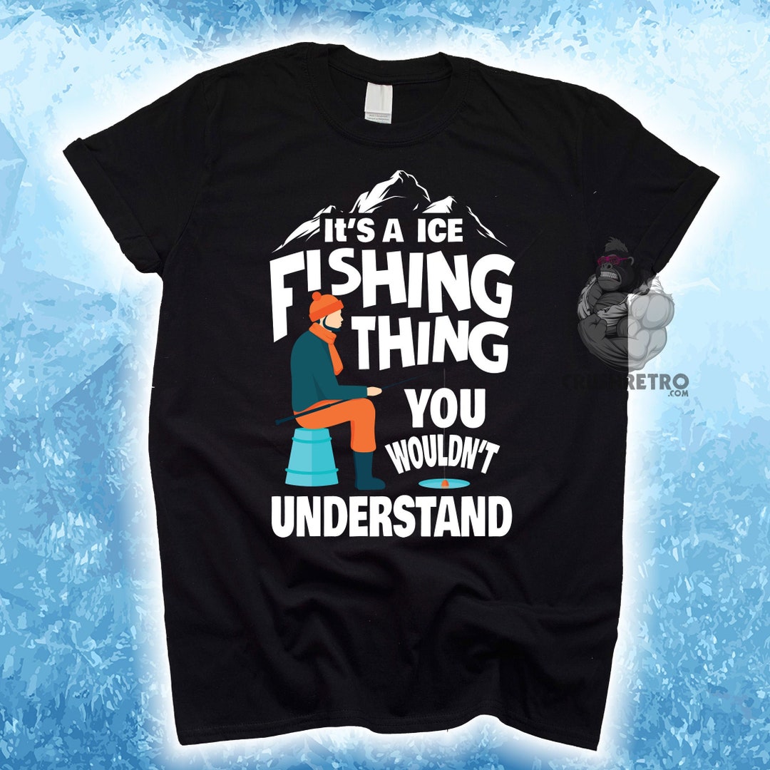 Funny Ice Fishing Shirt, Ice Fishing Thing Tee, Grandpa or Dad Gifts, Personalized Father's Day
