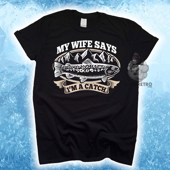 Funny Ice Fishing Shirt, I'm A Catch Tee, Grandpa or Dad Gifts