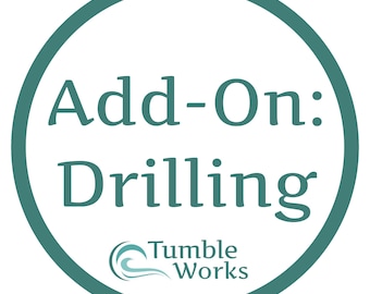 Sea Glass Drilling Add-On