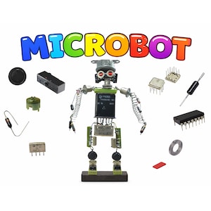 May include: A whimsical robot sculpture constructed from electronic components, with the word "MICROBOT" in colorful bubble letters above. The robot features a green body, metal arms, and red-eyed headlights, surrounded by various electronic parts.