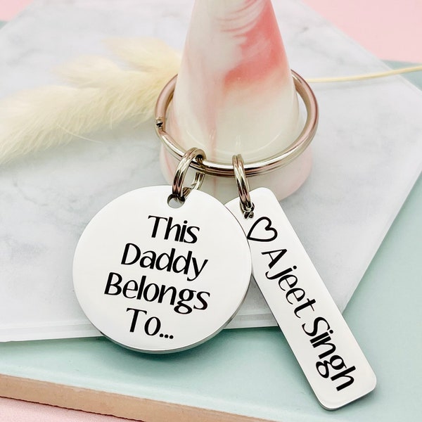 This Daddy Belongs To, Personalised Engraved Keyring, For Him, Daddy, Father, New Dad, New Baby, Fathers day, Daddy Gift,