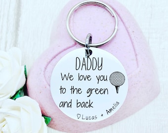 Golfing Gift, Fathers a day Gift, Golf Gift, Birthday, Xmas, Personalised Golf, Golfing Dad, Golf Daddy, We love you to the green and back