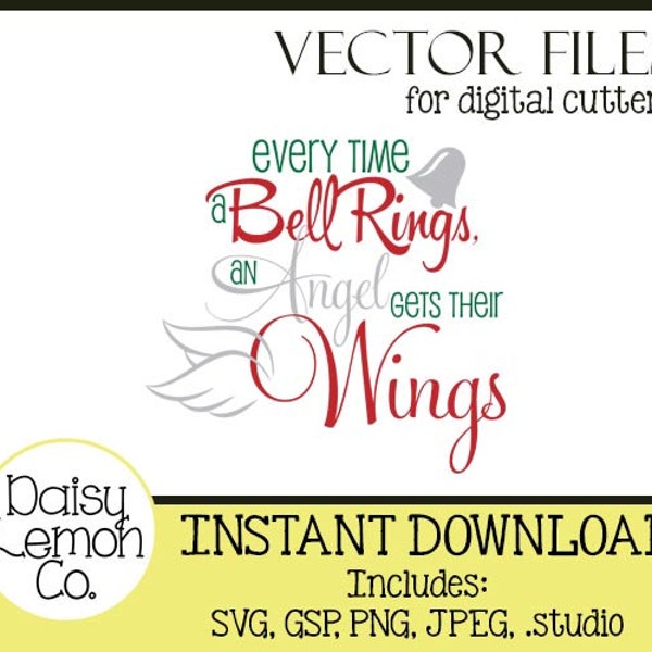 Vector File,Every Time a Bell Rings, an Angel Gets Their Wings, It's a Wonderful Life, Angel, Christmas, SVG, Cutting machine, Silhouette