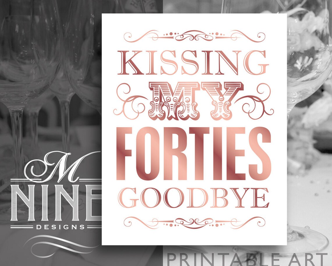 Rose Gold 50th Birthday Sign Printables Kissing My Forties | Etsy