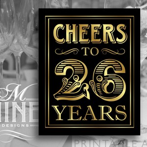 Black and Gold Printable Art &quot;Cheers To 26 Years&quot; Vintage Party Download, 26th Party Sign, Party Décor BWBG