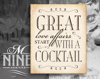 Rustic Wedding Signs / Great Love Affairs Start With A Cocktail / Rustic Wedding Decor, DIY Wedding Sign Printables, Shabby Party CLR12