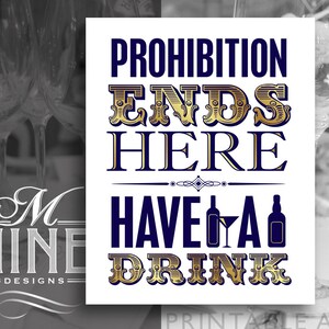Navy and Gold Prohibition Party Printables / Prohibition Ends Here - Have A Drink / Bar Sign Downloads, Party Signs, Bar Décor NG5