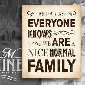 We Are A NICE NORMAL FAMILY Quote Sign Printables / Rustic Party Signs, Printable Party Download, Western Wedding BWR81