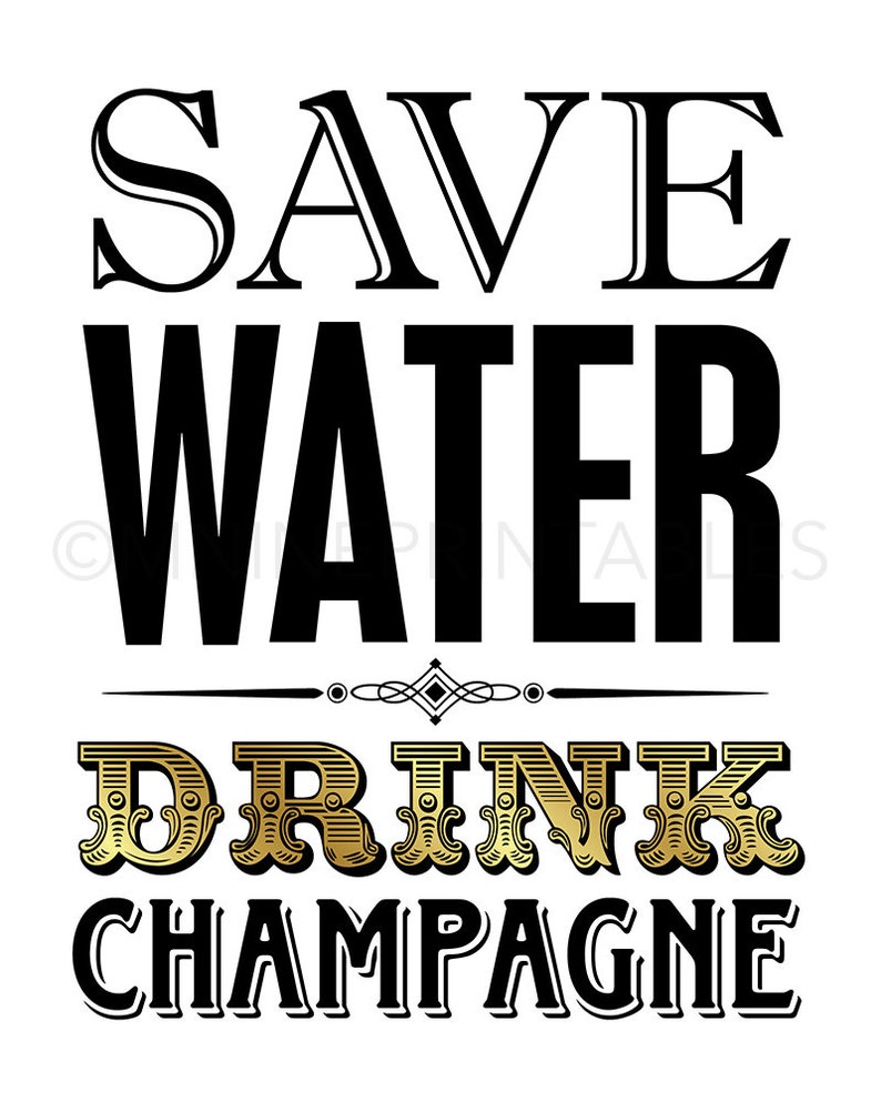 Gold Printable Art save Water Drink Champagne Etsy