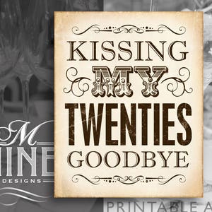 Rustic 30th Birthday Sign Printables | Kissing My Twenties Goodbye | Digital Download | Vintage Party Signs | Vintage Printables BWR98