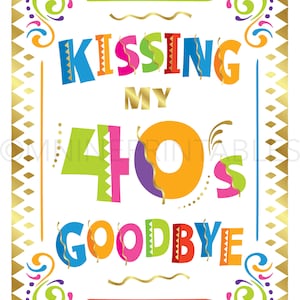 Fiesta Party Sign Printables | Kissing My 40's Goodbye | 50th Birthday ...