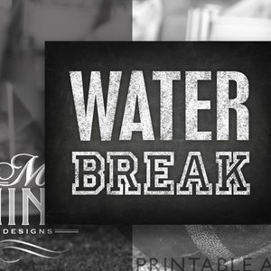 Chalk Football Party Sign Printables | WATER BREAK Sign | Digital Downloads | Chalkboard Sports Printables | Printable Art FBC44