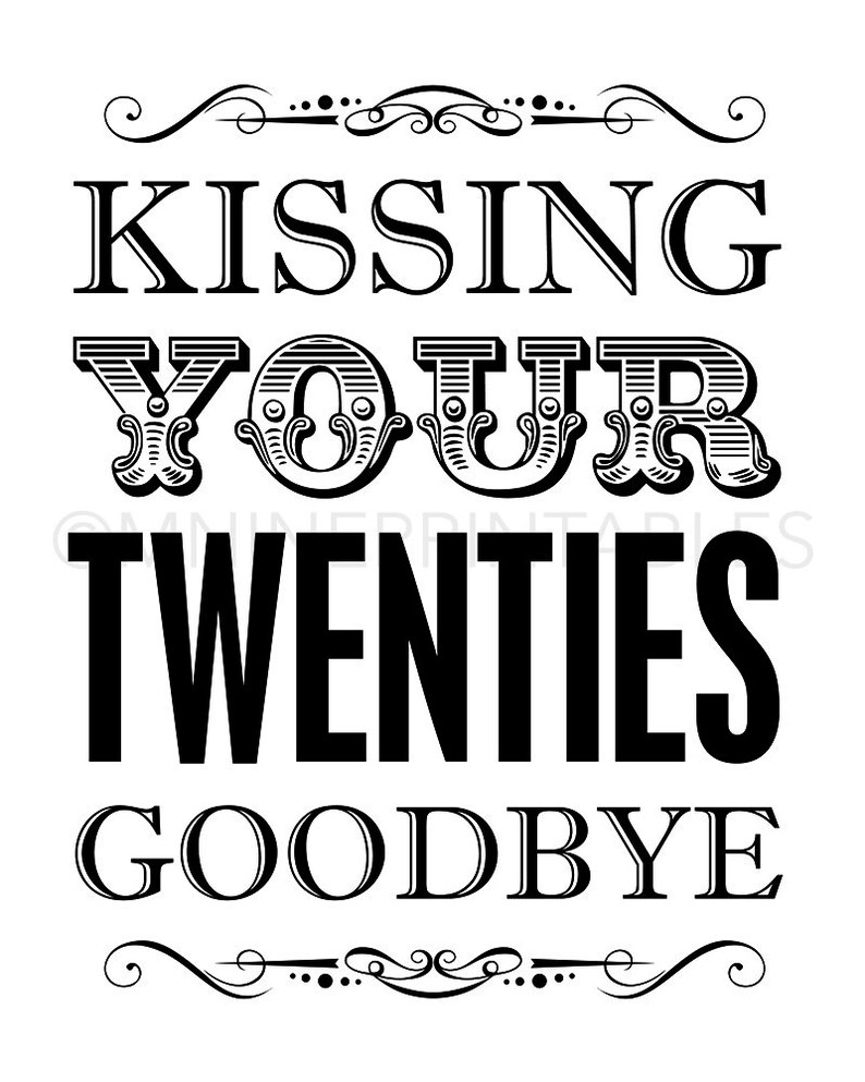 Party Printable Art kissing Your Twenties Goodbye | Etsy