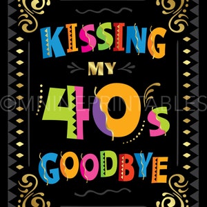Fiesta Party Sign Printables | Kissing My 40's Goodbye | 50th Birthday ...
