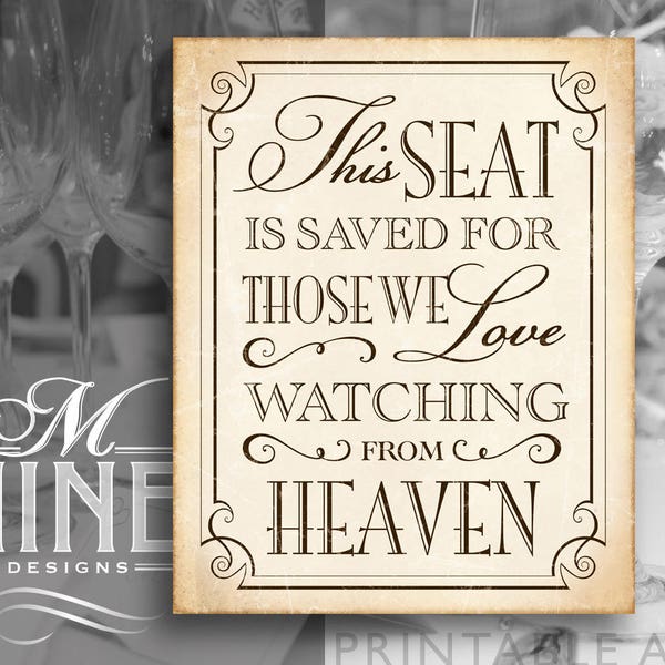 Rustic Wedding Signs / Seat Is Saved - Watching From Heaven / Vintage Wedding, DIY Wedding Sign Printables, Party Quote Signs CLR36