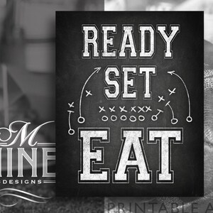 Chalk Football Party Sign Printables, Ready Set Eat, Digital Downloads ...