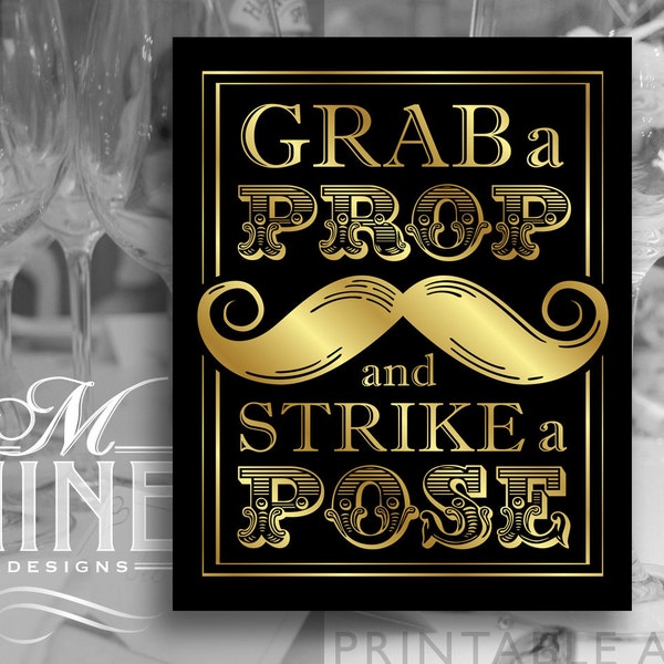 Black and Gold Party Printable Art "Grab A Prop and Strike A Pose" Photo Booth Printable Download, Vintage Party Sign, Wedding Signs BWBG30