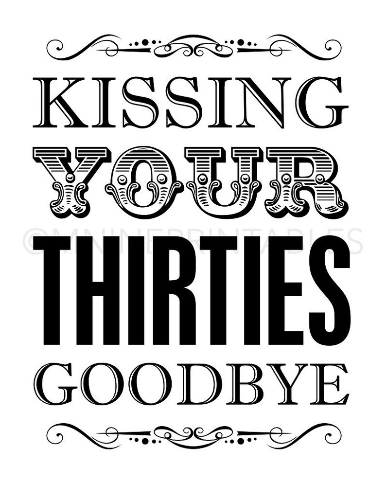 Party Printable Art Kissing Your Thirties Goodbye Etsy party-printable-art-kissing-your-thirties-goodbye-etsy