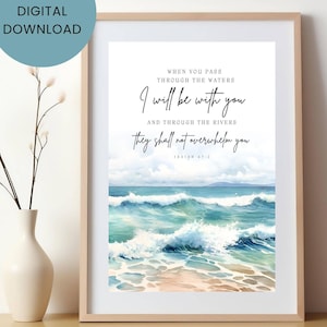 Digital print, When you pass through the Waters Isaiah 43:2, Ocean waves Wall Art, Scripture Printable, Bible Verse Christian Coastal art