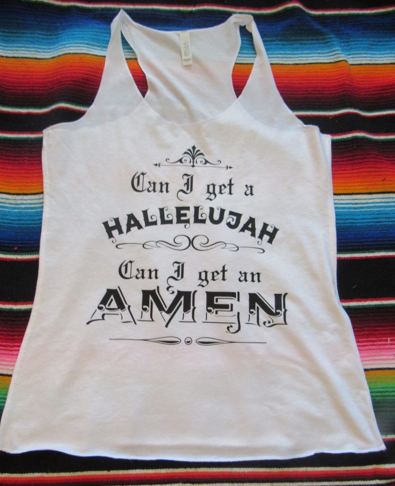 Can I get a HALLELUJAH can I get an AMEN/ Country Tank/ Maren | Etsy