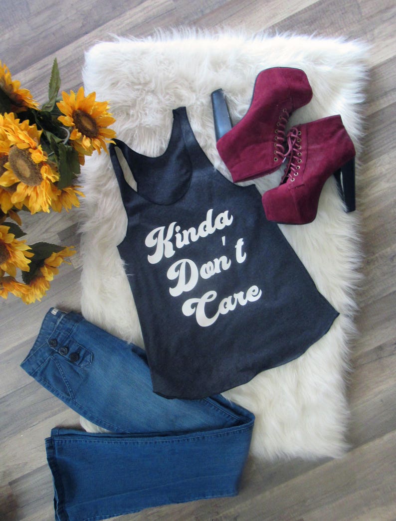 Kinda Don�t Care/ Country Tank Top/ Racerback Tank Etsy