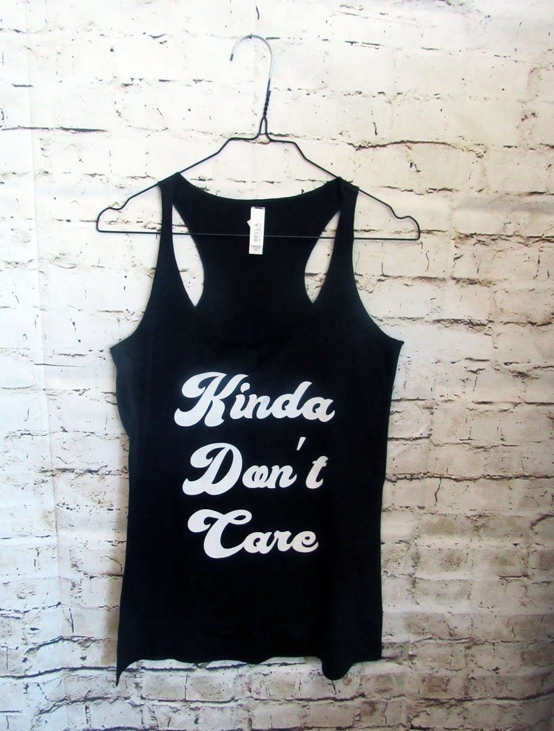 Kinda Don�t Care/ Country Tank Top/ Racerback Tank Etsy
