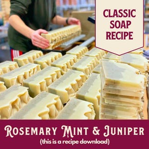 May include: Handmade soap bars with a light green and white color scheme, featuring a rosemary, mint, and juniper scent. The image includes the text "Classic Soap Recipe" and "Rosemary Mint & Juniper (this is a recipe download)".
