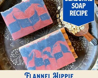 Flannel Hippie Soap Recipe, Patchouli Lavender Clove, (PDF Download)