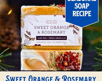 Orange Rosemary Soap Recipe, All-Natural Vegan Cold Process (PDF Download)
