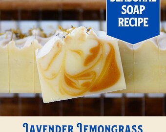 Lavender Lemongrass Soap Recipe, Cold Process, Beginner Friendly (PDF Download)