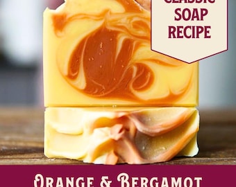 Shea Butter Soap Recipe, Orange Bergamot, Beginner Friendly (PDF)
