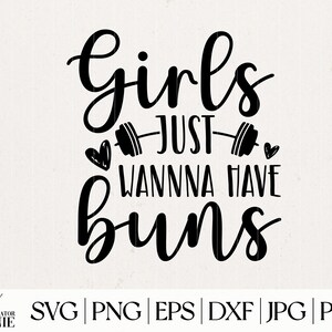K&ouml;nnte beinhalten: Schwarzwei&szlig;es Grafikdesign mit dem Text "Girls Just Wanna Have Buns" mit einer Hantel und Herzen.