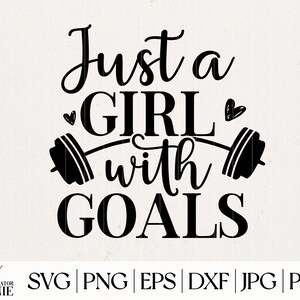 K&ouml;nnte beinhalten: Schwarzwei&szlig;es Grafikdesign mit dem Text "Just a girl with goals" und einer Langhantel mit Gewichten auf jeder Seite. Zwei kleine Herzen befinden sich &uuml;ber dem Wort "girl".