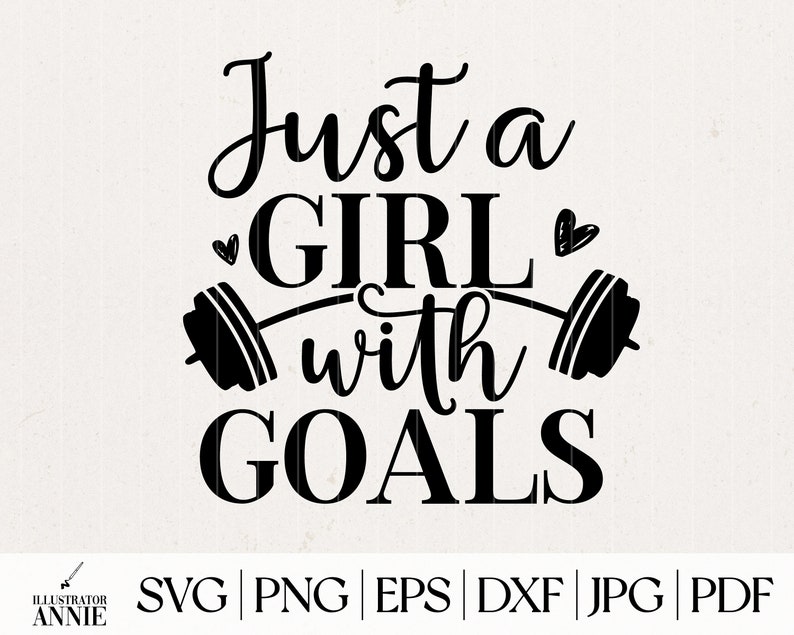 K&ouml;nnte beinhalten: Schwarzwei&szlig;es Grafikdesign mit dem Text "Just a girl with goals" und einer Langhantel mit Gewichten auf jeder Seite. Zwei kleine Herzen befinden sich &uuml;ber dem Wort "girl".