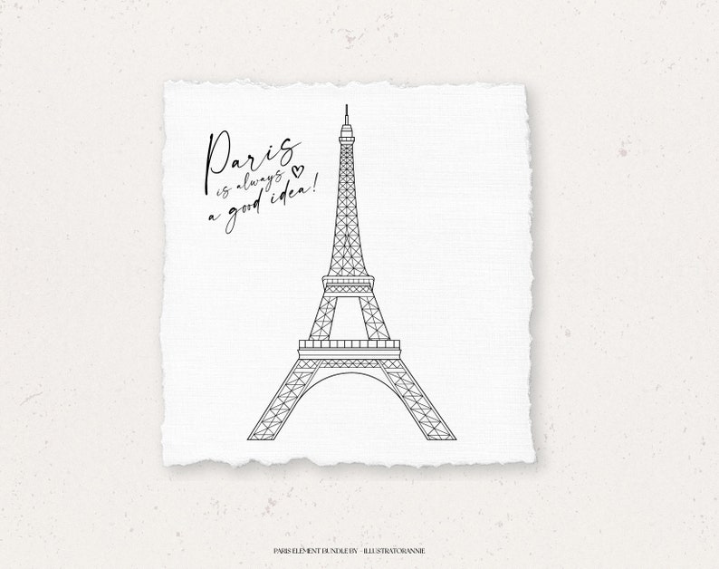 May include: A black and white line drawing of the Eiffel Tower with the text "Paris is always a good idea!" The text is in a handwritten font with a heart symbol.