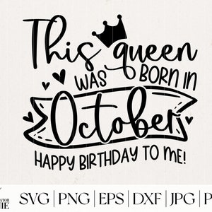 This Queen Was Born In OctoberSVG - Commercial Use - October Queen SVG - October Birthday SVG -Birthday Svg Cut Files For Cricut, Silhouette