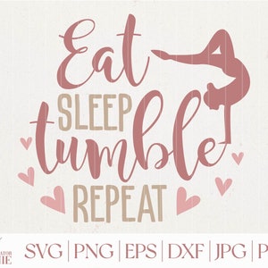 Eat Sleep Tumble Wiederholung SVG - Kommerzielle Nutzung - Cheerleading SVG Zitat - Gymnastik SVG Sprüche - Gymnastik geschnitten Datei für Cricut, Silhouette