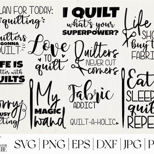Quilters SVG Bundle - Commercial Use - Sewing SVG Quote Bundle - Quilt SVG - Crafting Svg Cut File For Cricut, Silhouette - Craft Svg Bundle