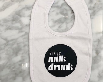Milk Drunk Bib | Funny Baby Humor | Mod Typography Design | Monochrome | Baby Shower Gifts for Her Him | Mother's Day
