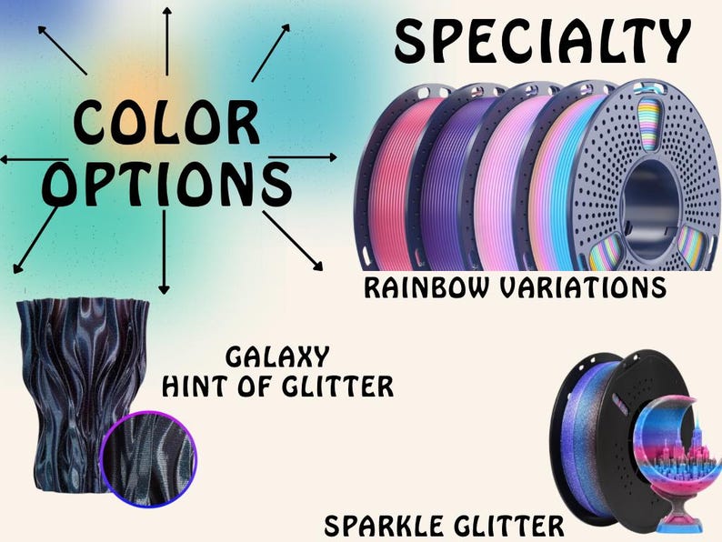 May include: A display of 3D printing filament options featuring text that reads COLOR OPTIONS, SPECIALTY, RAINBOW VARIATIONS, GALAXY HINT OF GLITTER, and SPARKLE GLITTER. The image shows multiple spools of filament in various colors and textures.