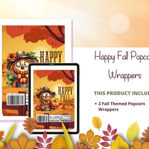 May include: Two printable designs for fall-themed popcorn bags. Each design features a scarecrow with a pumpkin and the text "Happy Fall".