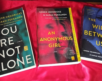 Greer Hendricks Sarah Pekkanen Psychological Thriller Novels You Are Not Alone An Anonymous Girl The Wife Between Us